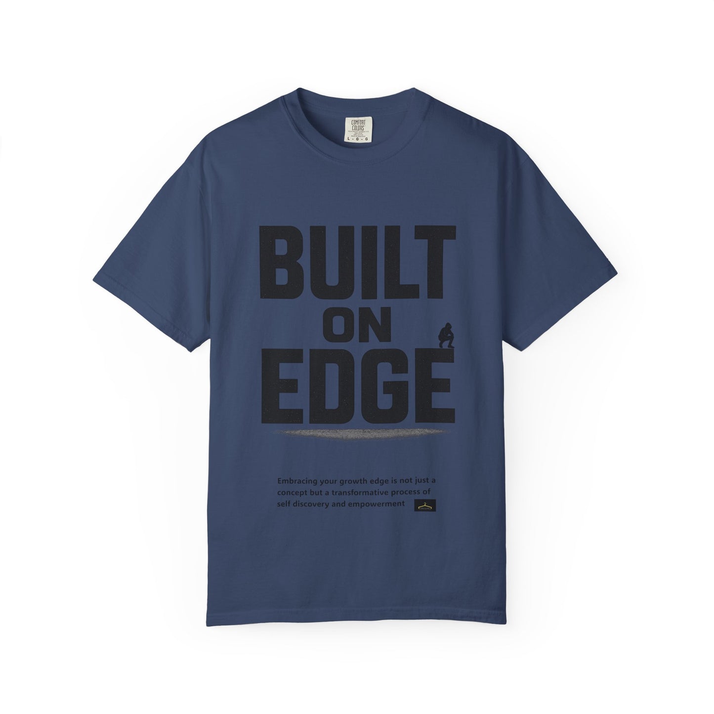 Bold Motivational T-Shirt - Built on Edge, Graphic Tee for Inspiration and Urban Style