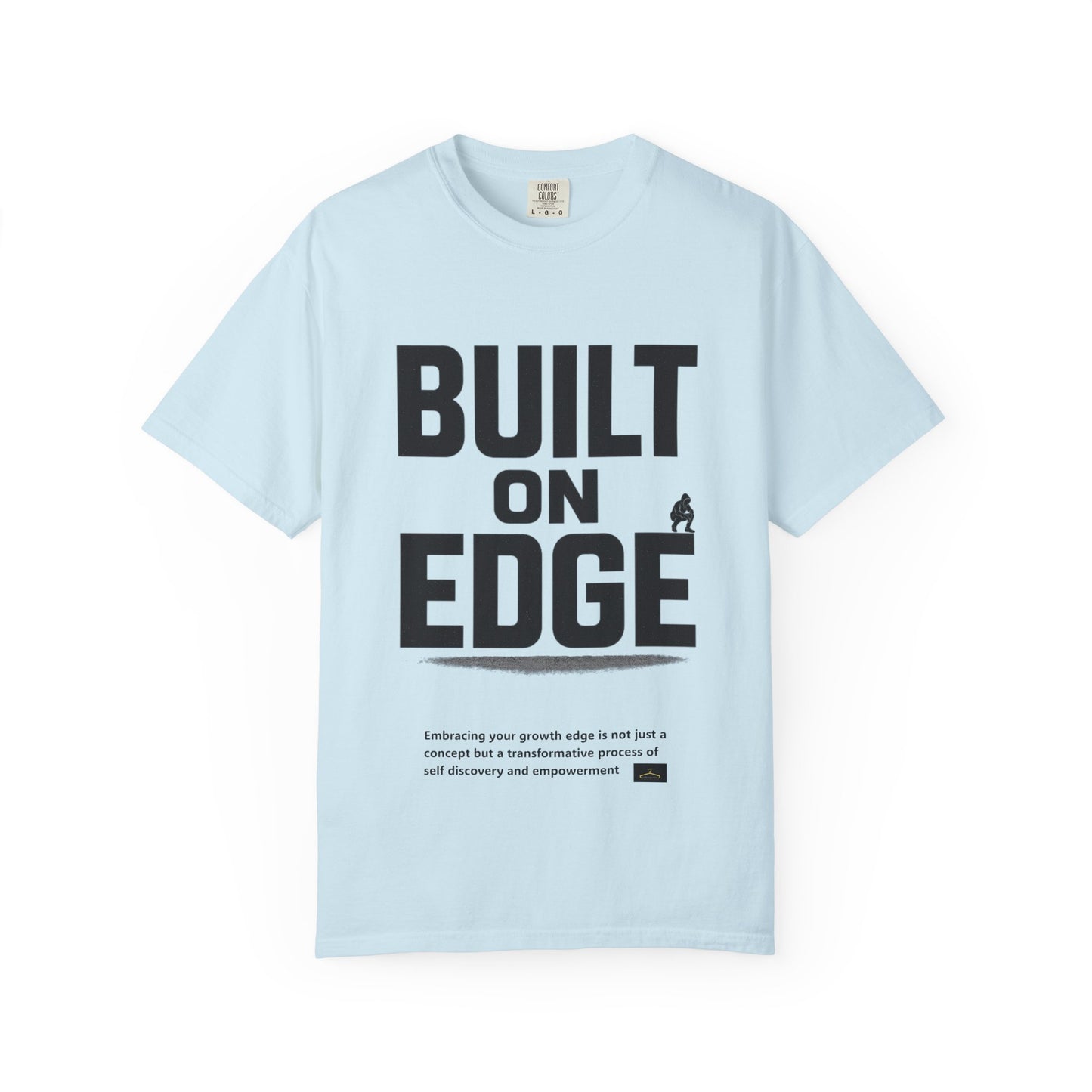 Bold Motivational T-Shirt - Built on Edge, Graphic Tee for Inspiration and Urban Style
